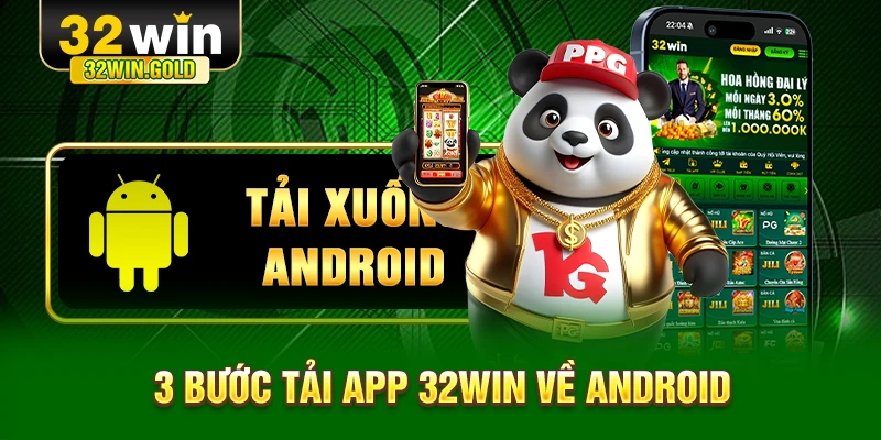 3 bước tải app 32WIN về Android